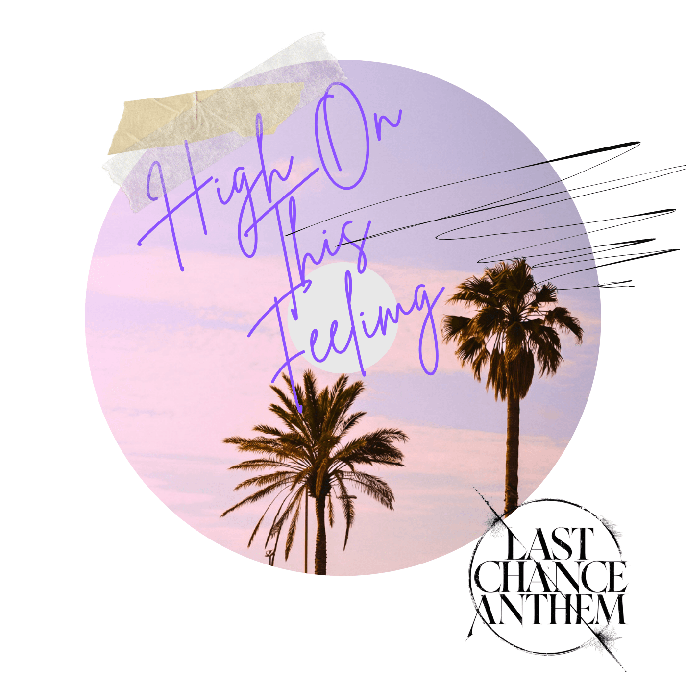Cover artwork for “High On This Feeling” by Last Chance Anthem